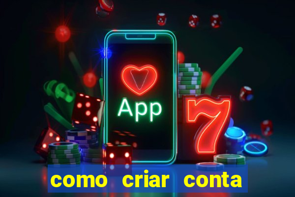 como criar conta nova em plataforma de jogos